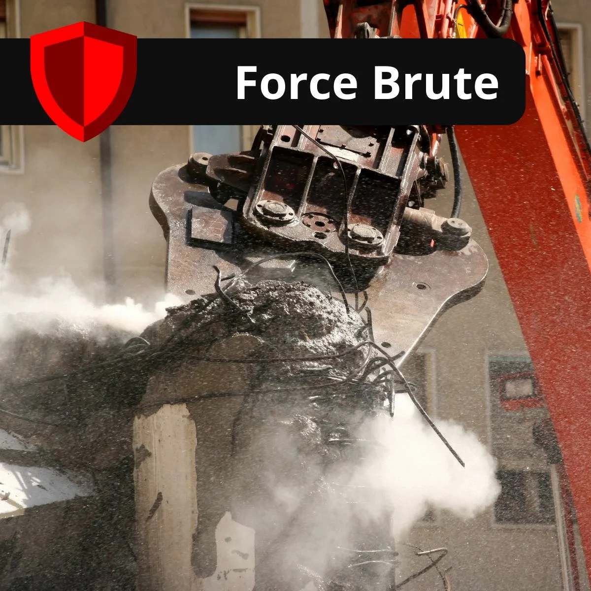 Engin de démolition broyant un bâtiment, image de l’attaque par force brute